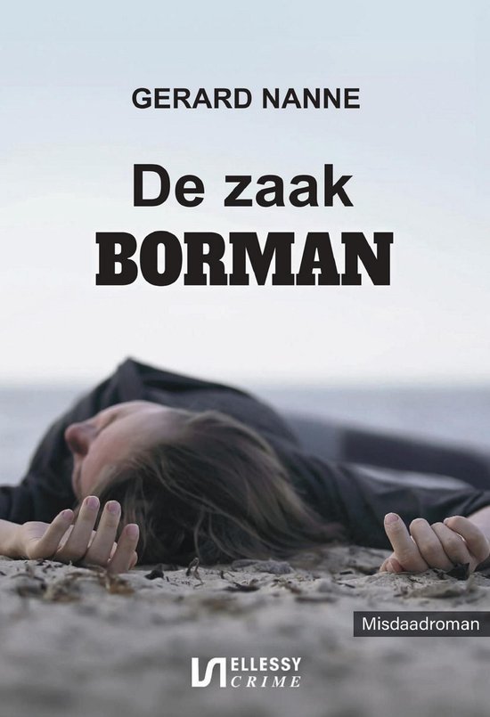 Boekomslag met een vrouw die op de grond ligt. Titel: De zaak BORMAN. Auteur: GERARD NANNE.