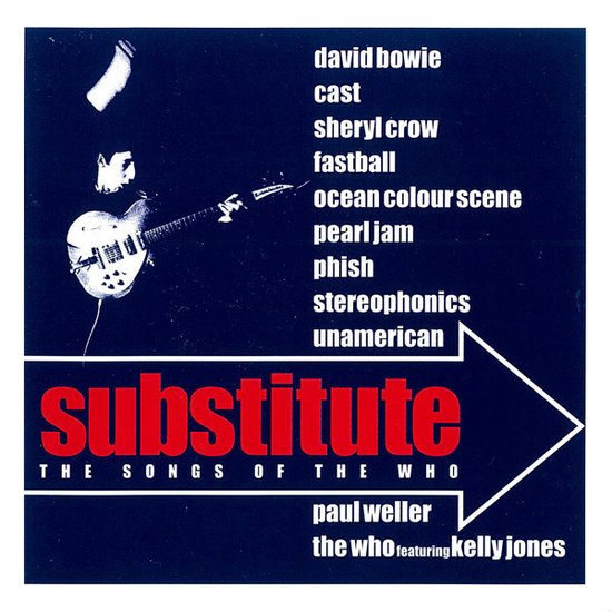Albumhoes met de titel 'Substitute: The Songs of The Who'. Links een afbeelding van een gitarist. Rechts de namen van artiesten en groepen.
