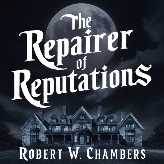 Repairer of Reputations, The - cover