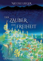 Die Yurvanischen Wandelromane 66 - Der Zauber der Freiheit