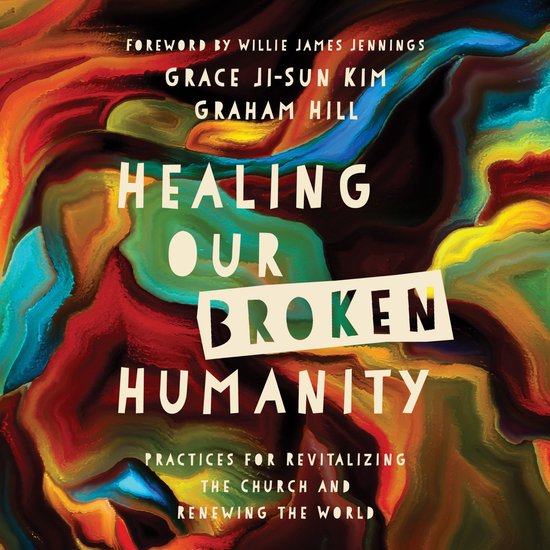 Healing Our Broken Humanity - cover