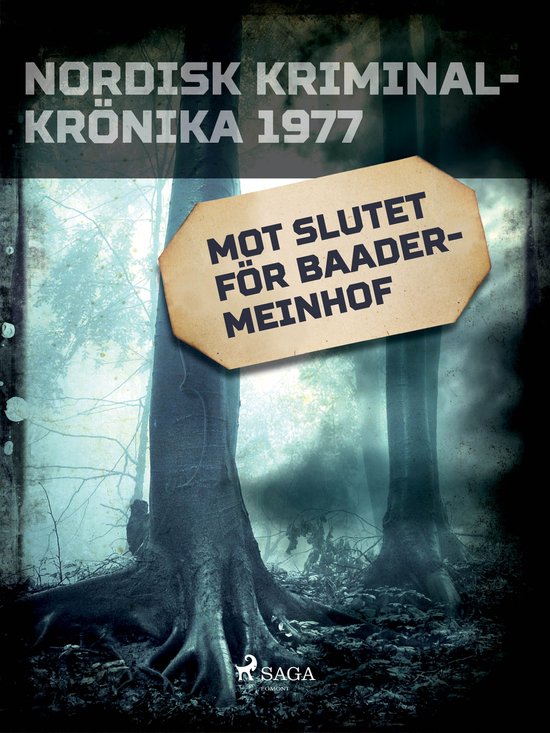 Nordisk kriminalkrönika 70-talet - Mot slutet för Baader-M ... - cover