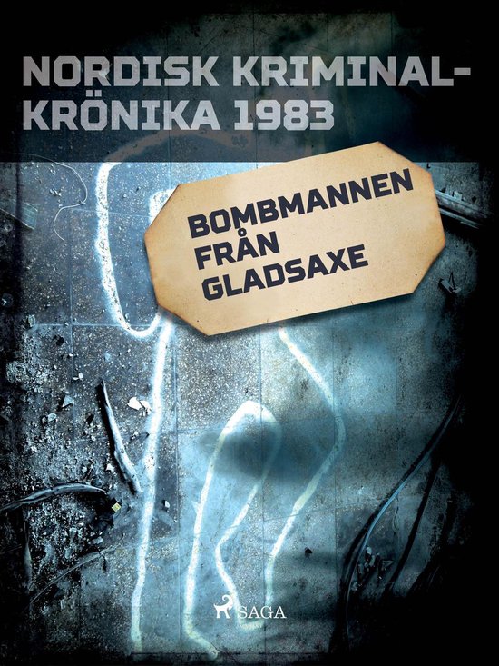 Nordisk kriminalkrönika 80-talet - Bombmannen från Gladsax ... - cover