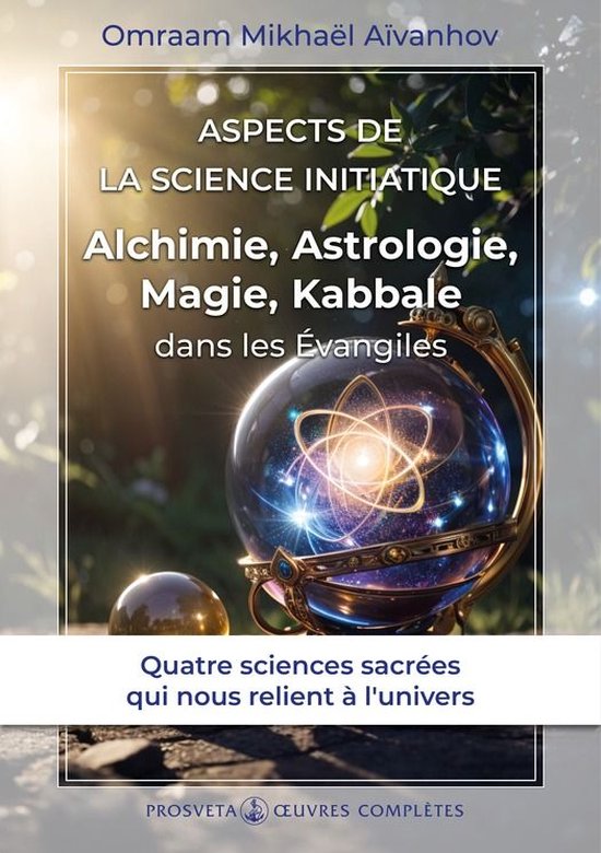 Œuvres complètes - Aspects de la Science initiatique - cover