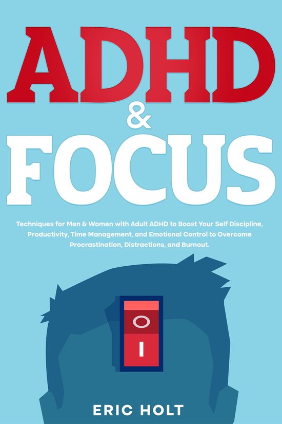 ADHD Mastery for Focus and Productivity Enhancement 3 - ADHD & Focus