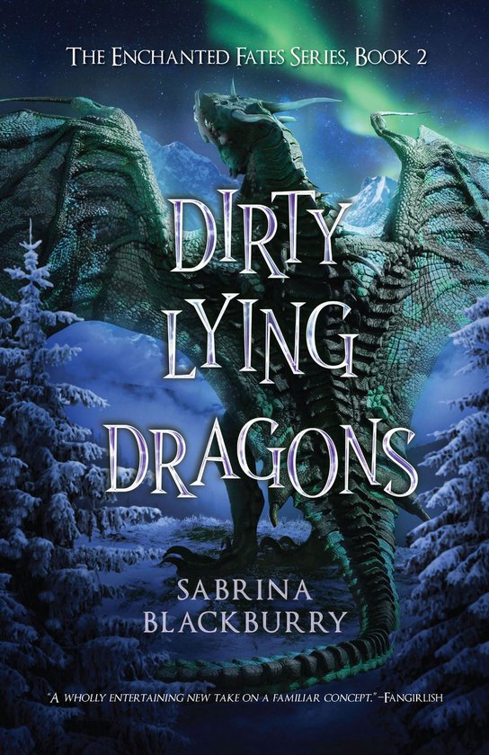 The Enchanted Fates - Dirty Lying Dragons