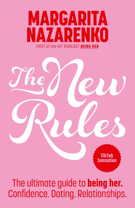 Boekomslag 'The New Rules' van Margarita Nazarenko, met de tekst 'The New Rules', 'HOST of the HIT PODCAST BEING HER', 'TikTok Sensation' en 'The ultimate guide to being her. Confidence. Dating. Relationships.' op een roze achtergrond.