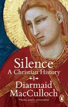 Silence A Christian History