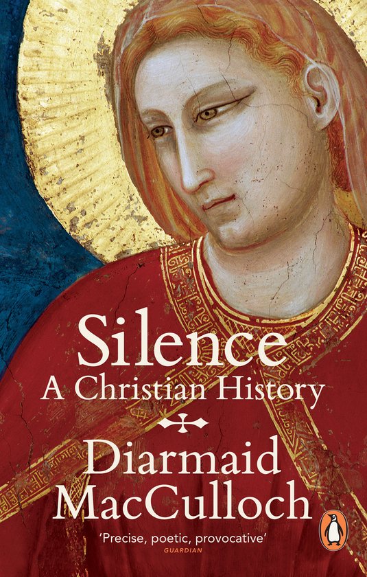 Silence A Christian History