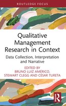 Routledge Focus on Business and Management- Qualitative Management Research in Context