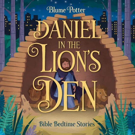 Bible Bedtime Stories For Kids 4 Daniel in the Lion’s Den Bible