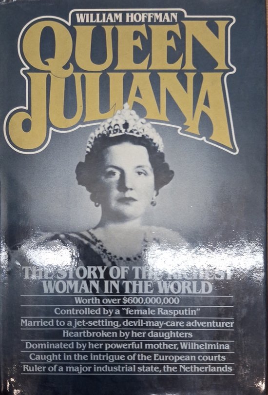 9780151465316 - Queen Juliana: The Story of the Richest Woman in the World