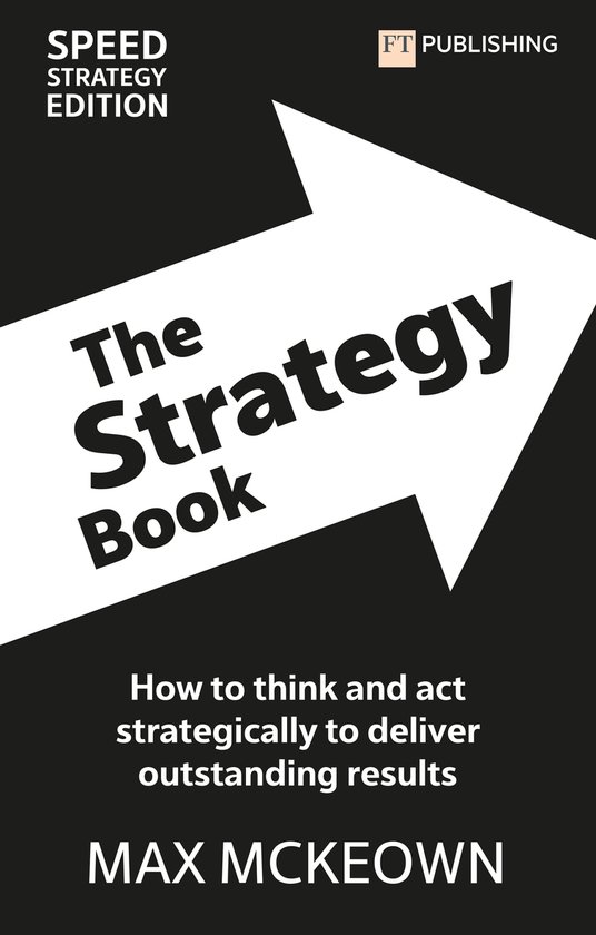Financial Times Series-The Strategy Book: How To Think And A ... - cover