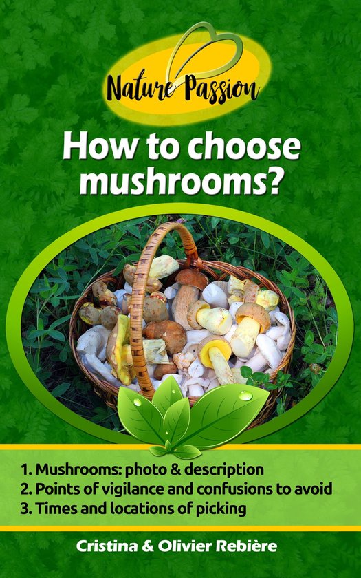 Nature Passion 1 - How to choose mushrooms?