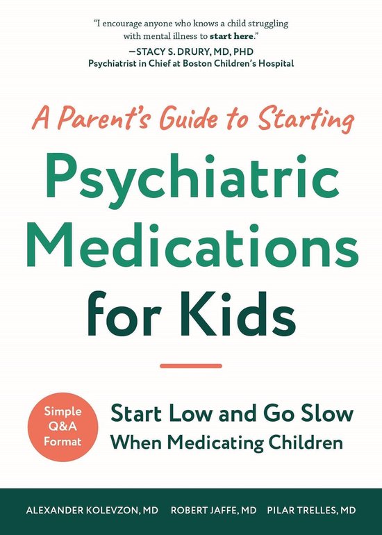 A Parent's Guide to Starting Psychiatric Medications for Kid ... - cover
