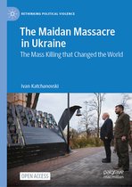 Rethinking Political Violence-The Maidan Massacre in Ukraine
