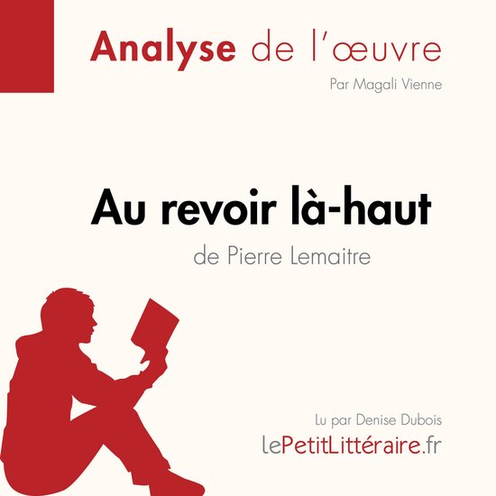 Au revoir là-haut de Pierre Lemaitre (Analyse d'oeuvre) - cover