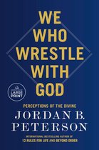 Boekkaft met de titel "WE WHO WRESTLE WITH GOD" in grote gele letters op een donkerblauwe achtergrond. "PERCEPTIONS OF THE DIVINE" en "JORDAN B. PETERSON" staan eronder.