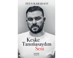 KeÅŸke TanÄ±masaydÄ±m Seni
