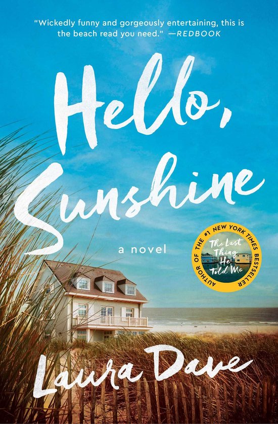 Boekcover van "Hello, Sunshine" met een huis aan zee en de tekst "Wickedly funny and gorgeously entertaining, this is the beach read you need."