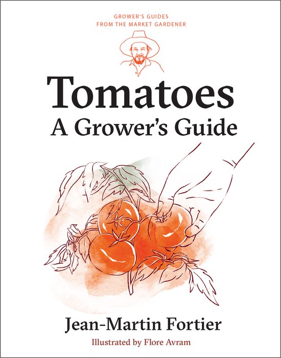 Grower's Guides from the Market Gardener- Tomatoes - cover