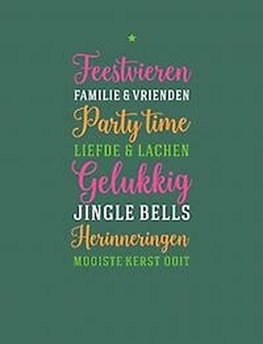 Groene kaart met witte en roze tekst: Feestvieren, Familie & vrienden, Party time, Liefde & lachen, Gelukkig, Jingle Bells, Herinneringen, Mooiste kerst ooit.