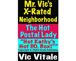 Mr. Vic’s X-Rated Neighborhood: The Hot Postal Lady "Hot Kathy’s Hot P.O. Box!"