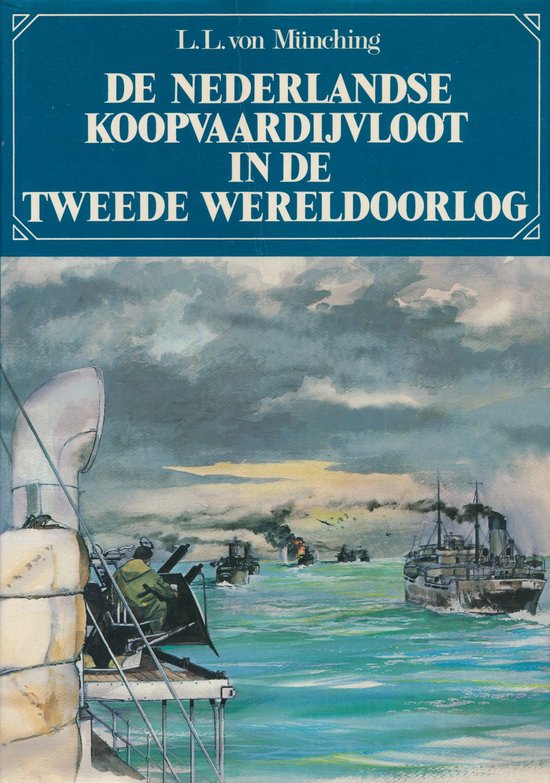 9789022819814 - De Nederlandse koopvaardijvloot in de Tweede Wereldoorlog
