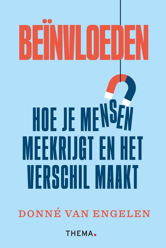 Beïnvloeden: hoe je mensen meekrijgt en het verschil maakt - cover
