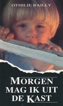 Morgen mag ik uit de kast