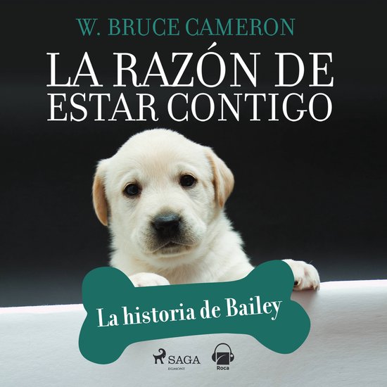 La razón de estar contigo. La historia de Bailey - cover