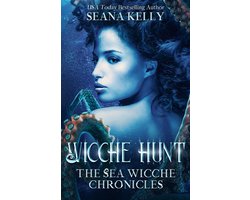 The Sea Wicche Chronicles 2 - Wicche Hunt: The Sea Wicche Chronicles