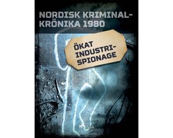 Nordisk kriminalkrönika 80-talet - Ökat industrispionage