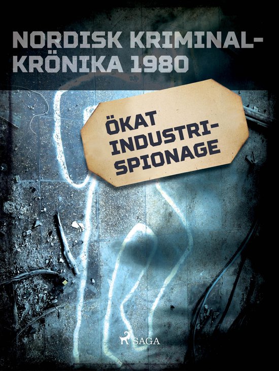 Nordisk kriminalkrönika 80-talet - Ökat industrispionage - cover
