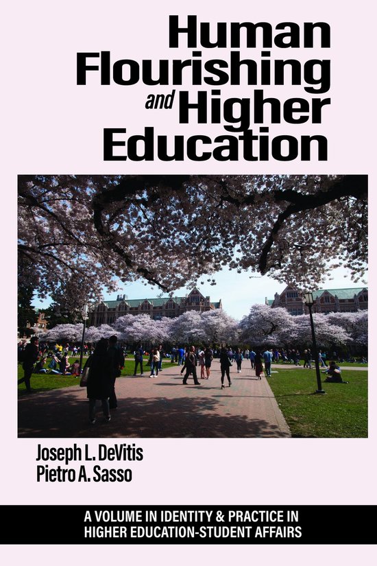 Identity & Practice in Higher Education-Student Affairs- Human Flourishing and Higher Education