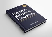 Kennis, Keuzes, Knaken