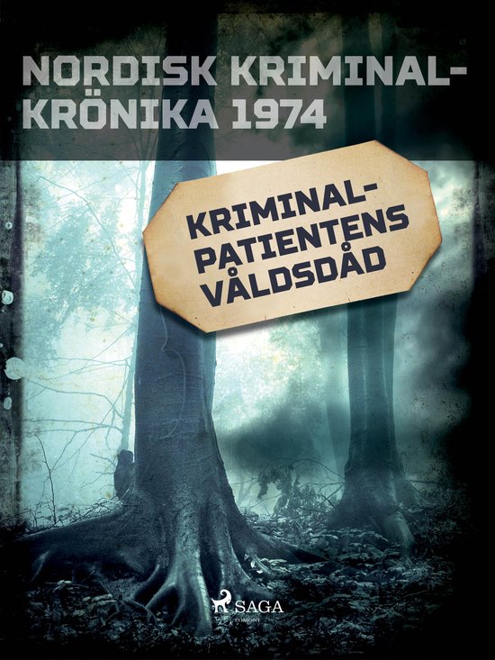 Nordisk kriminalkrönika 70-talet - Kriminalpatientens våld ... - cover