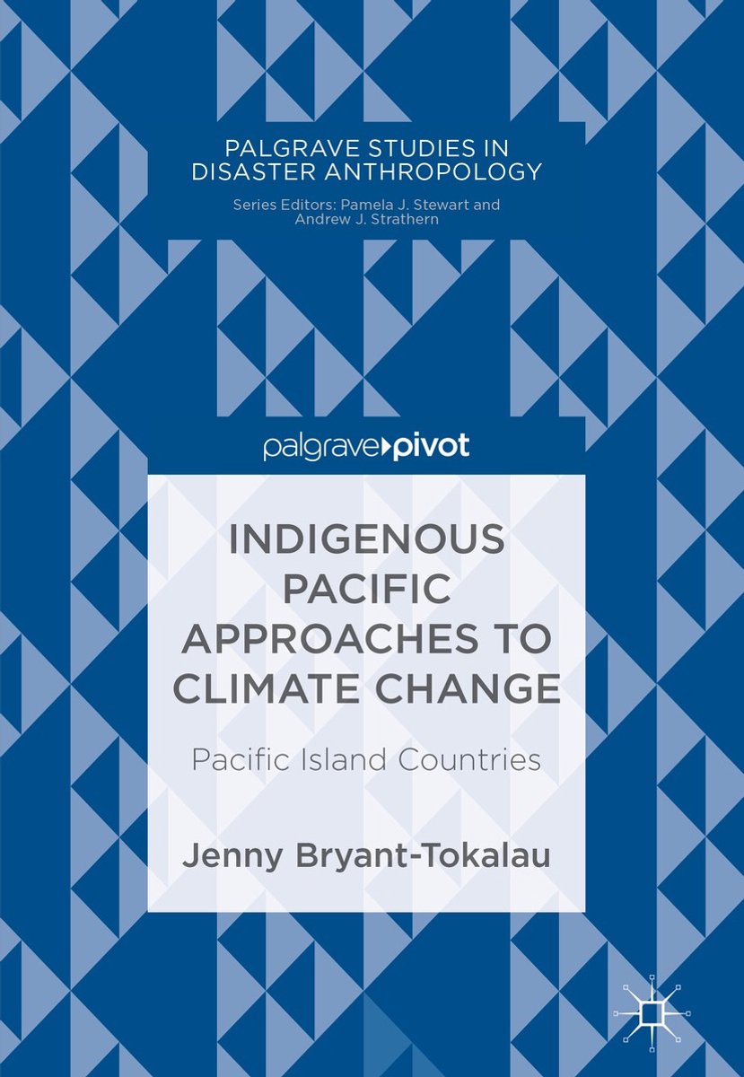 Palgrave Studies In Disaster Anthropology- Indigenous Pacific Approaches To Climate Change van Jenny Bryant-tokalau