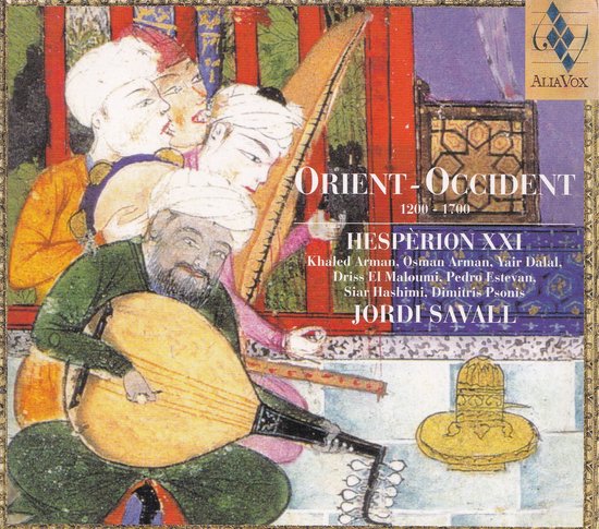 Orient Occident - Diverse componisten - Hesperion XXI o.l.v. Jordi Savall