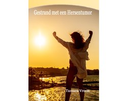 Autobiografie - Gestrand met een hersentumor - Tamara Vroon - boeken top 10 - inclusief boekenlegger - VHL Von Hippel Lindau (Hemangioblastoom)