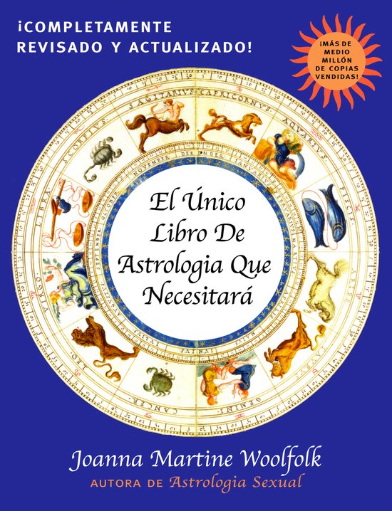 Boekomslag met een astrologische cirkel in vintage stijl met de dierenriemtekens en sterrenbeelden. De titel luidt "El Único Libro De Astrologia Que Necesitará".