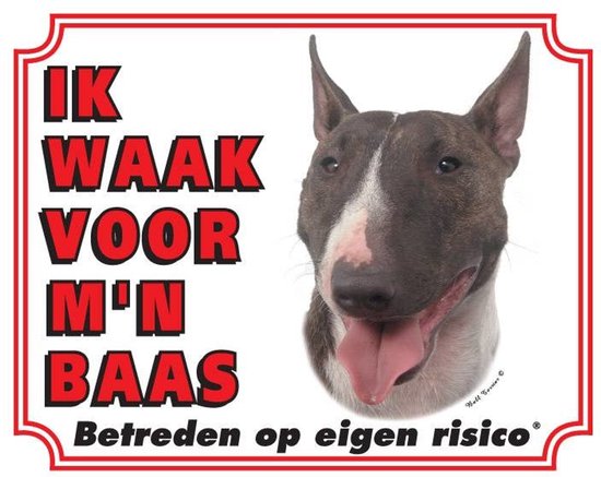 Bull Terrier Waakbord - Ik waak voor mijn baas