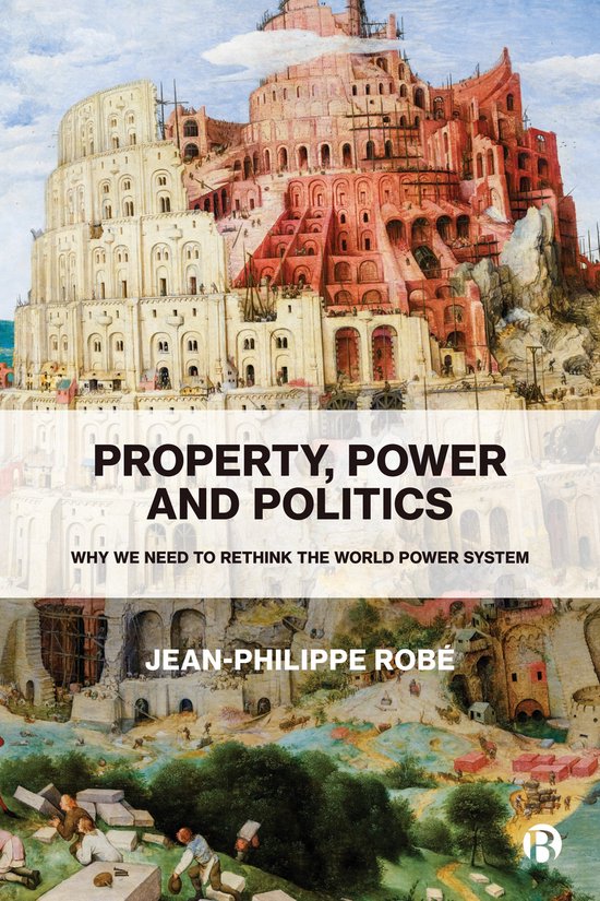 Property, Power and Politics Why We Need to Rethink the Worl ... - cover