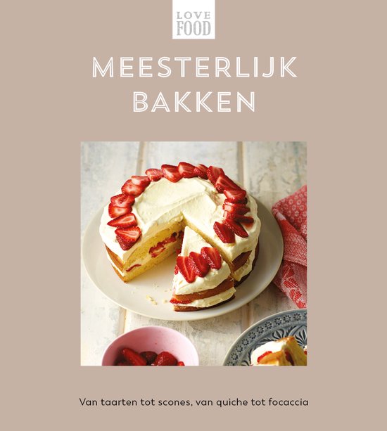Love Food - Meesterlijk bakken - cover