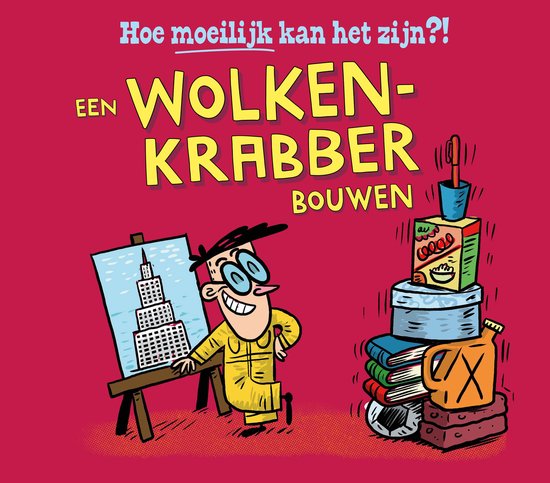 Hoe moeilijk kan het zijn?! - Een wolkenkrabber bouwen