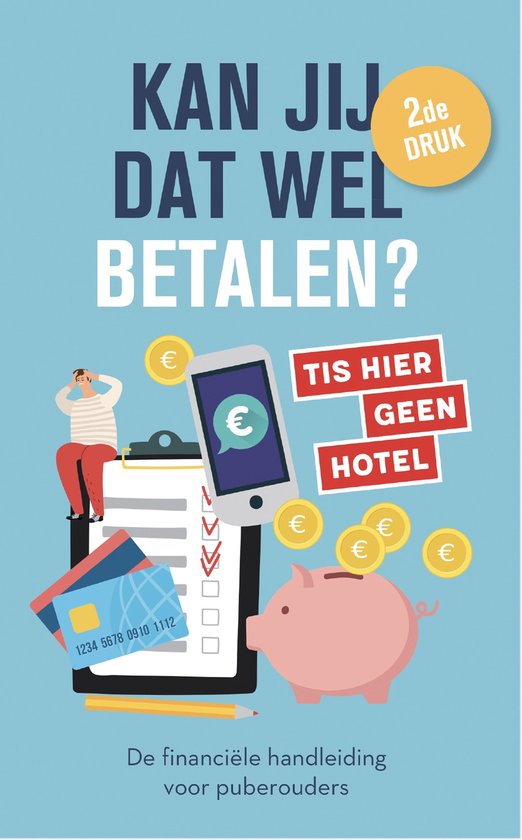 Illustratie met de tekst 'Kan jij dat wel betalen? 2de druk'. Spaarpot, creditcard, checklist en telefoon met eurotekens.