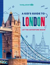 Lonely Planet Kids Guides- Lonely Planet Kids A Kid's Guide to London
