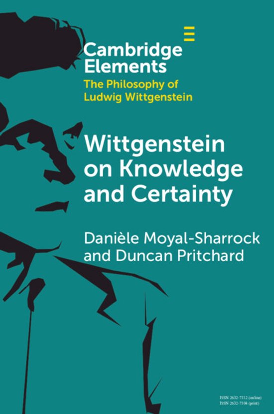 Elements in the Philosophy of Ludwig Wittgenstein- Wittgenstein on Knowledge and Certainty