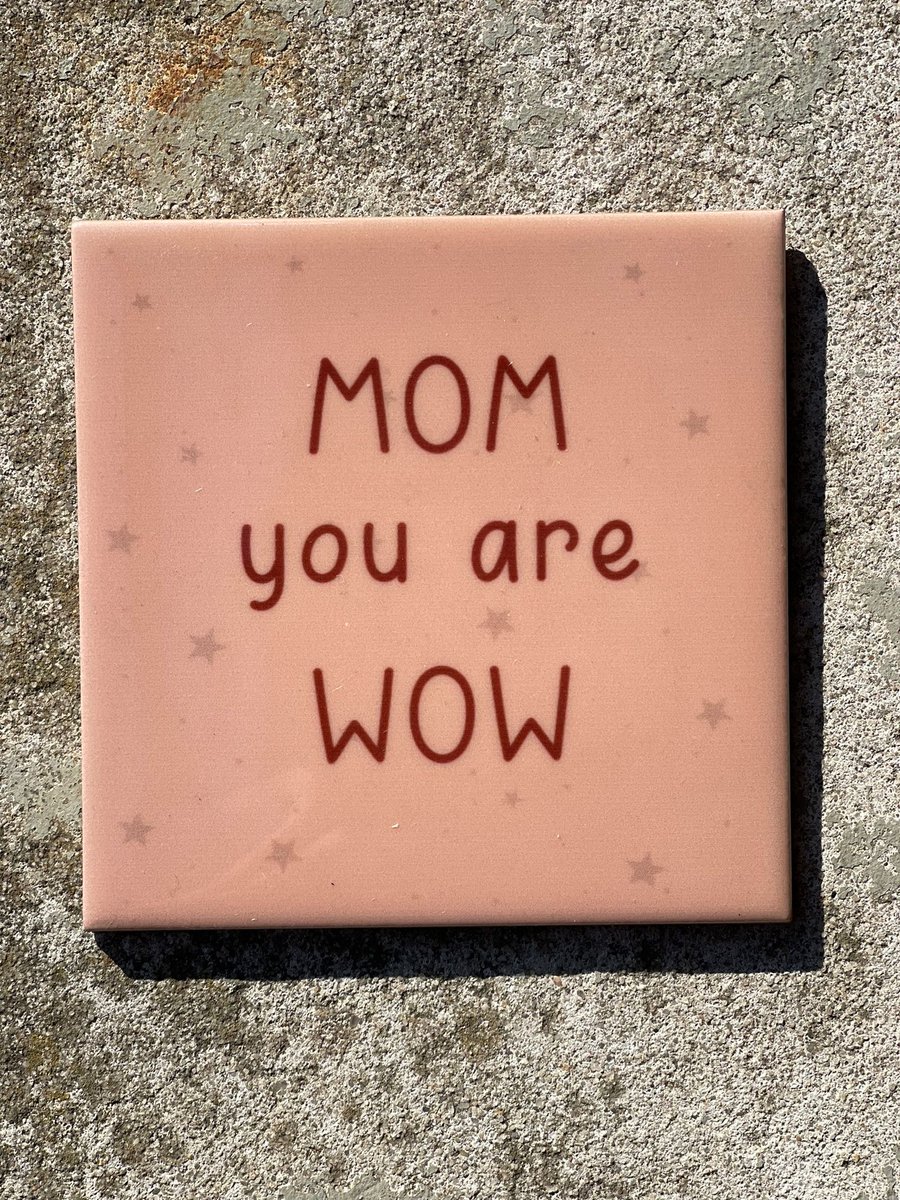Tegeltje 'Mom you are wow' - 10x10 cm - Keramieken spreuktegel - Moederdag cadeau