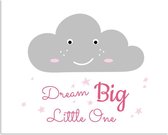 DesignClaud Dream Big Little One - Kinderkamer poster - Wolk - Roze A4 + Fotolijst wit
